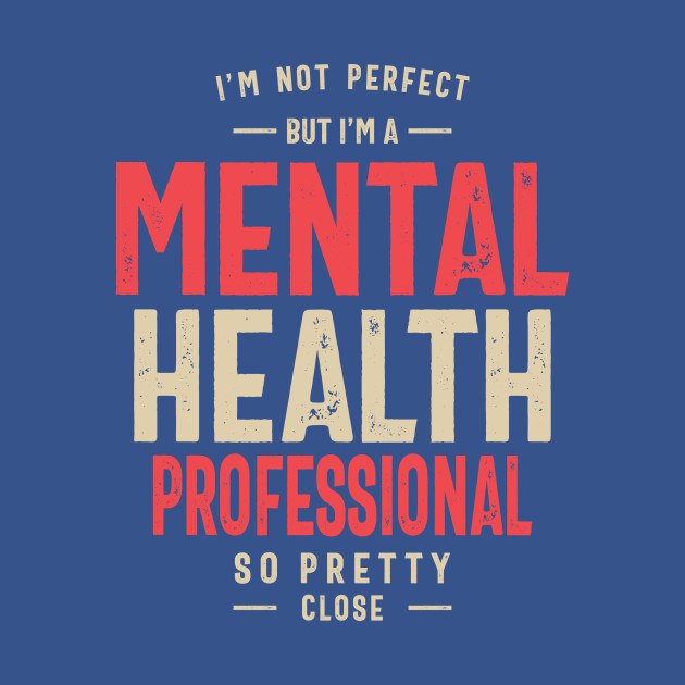 Discover Mental Health Professional Gift Funny Job Title Profession Birthday Idea - Mental Health Professional - T-Shirt