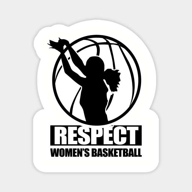 Respect Women's Basketball Magnet by R.W.B