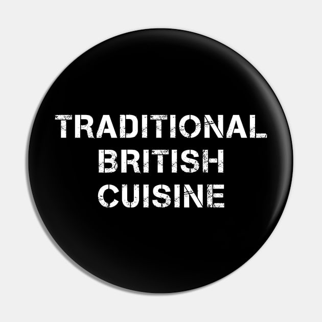 Traditional British Cuisine Streetwear Text Pin by PallKris