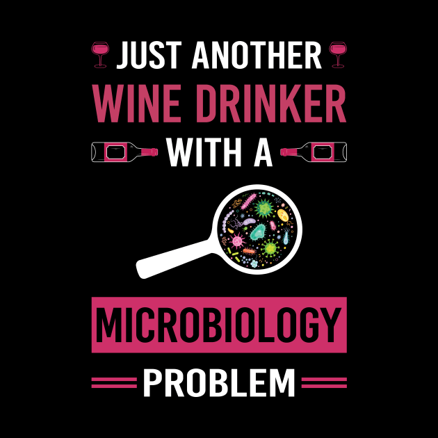 Wine Drinker Microbiology Microbiologist by Good Day