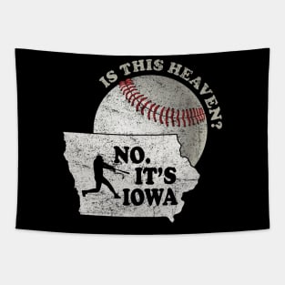 Is This Heaven? No It's Iowa Corn Field Of Baseball Dreams Tapestry