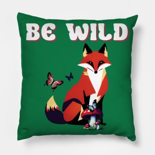 Fox be wild Pillow