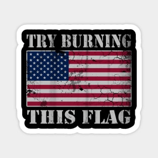 USA Try Burning This Flag America Patriotic Magnet