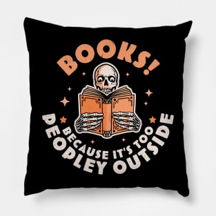 Books Because Its Too Peopley Outside Skeleton Reading Book Pillow