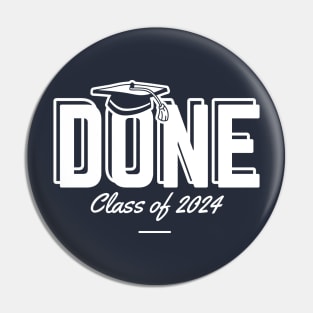 Done Class Of 2024 Pin