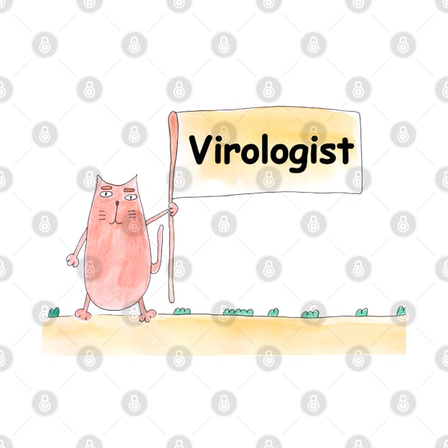 Virologist. Profession, work, job. Cat shows a banner with the inscription. Watercolor illustration. A gift for a professional by grafinya