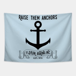 Florida Boating Raise them Anchors Tapestry