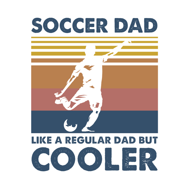 Soccer Dad Vintage Gift Father's Day by Soema