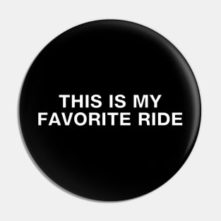 My Favorite Ride is always THIS one Pin