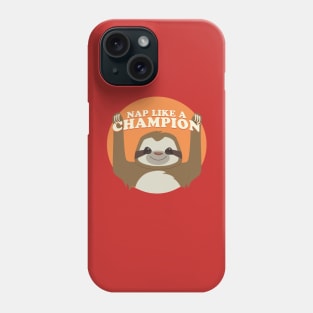 Sloths Nap Like Champions Phone Case
