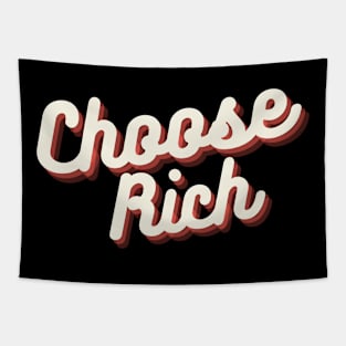 Choose Rich Tapestry