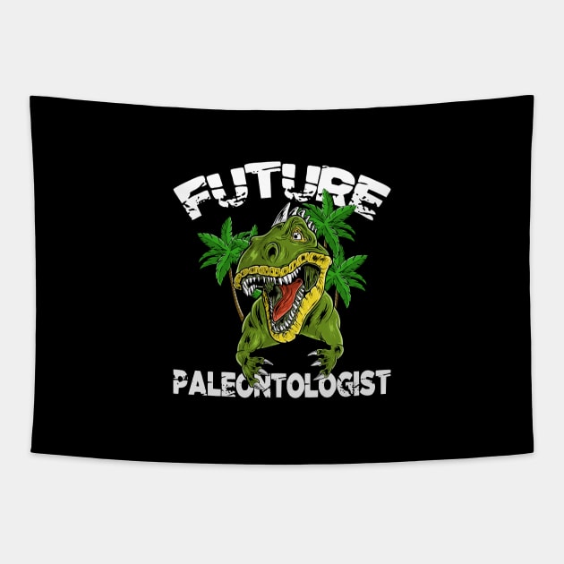 Funny Future Paleontologist Dinosaurs Lovers Paleontology Tapestry by Acroxth