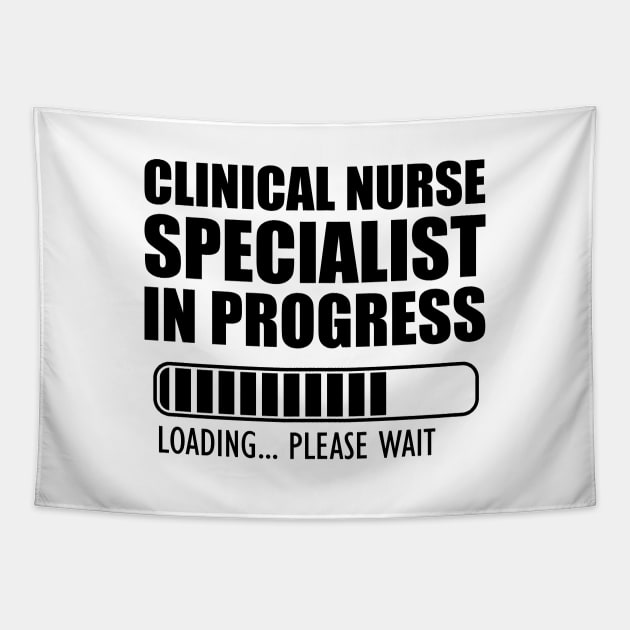 Clinical Nurse Specialist in progress loading Tapestry by KC Happy Shop