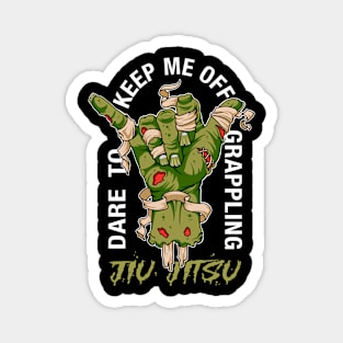 Dare to keep me off jiu-jitsu Moss green Magnet