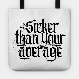 Sicker Than Your Average Tote