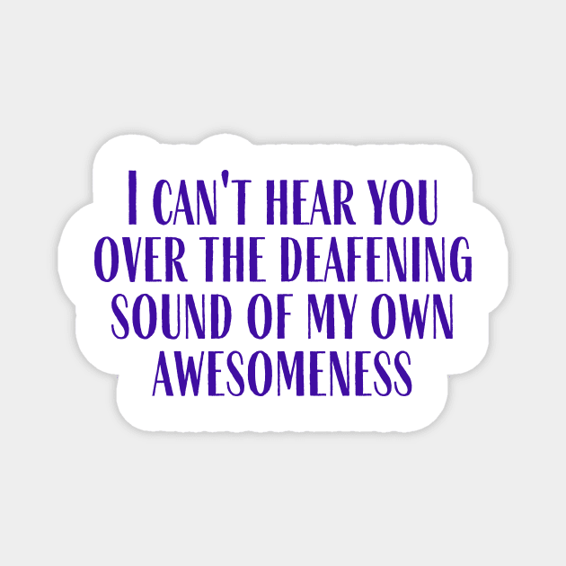 My Own Awesomeness Magnet by ryanmcintire1232