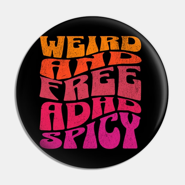 ADHD WEIRD Pin by Maison de Kitsch