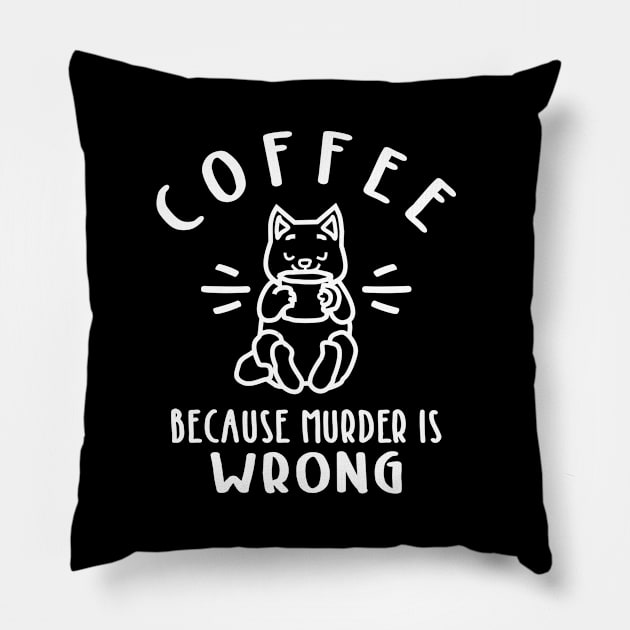 Coffee Because Murder Is Wrong Black Cat Drinks Coffee Funny Pillow by cidolopez