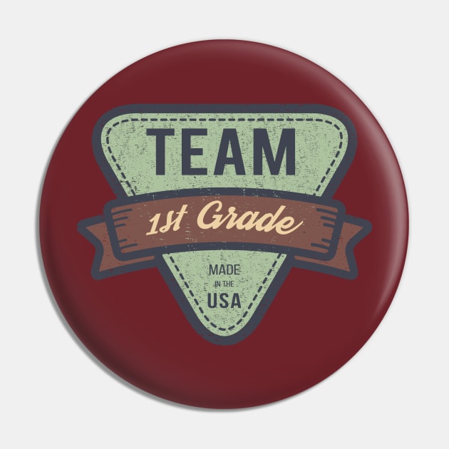 Team First Grade Back to School 1st Grade Teacher Pin by lucidghost