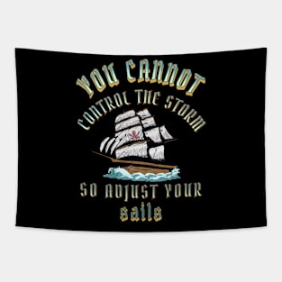 You Can't Control the Storm Adjust Your Sails Tapestry