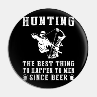 hunting the best thing to happen to men since beer wine Pin