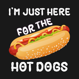 I'm Just Here For The Hot Dogs Funny Summer Hotdog BBQ Gift T-Shirt