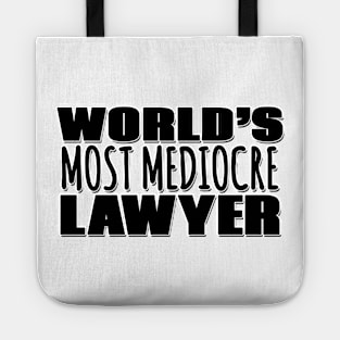 World's Most Mediocre Lawyer Tote