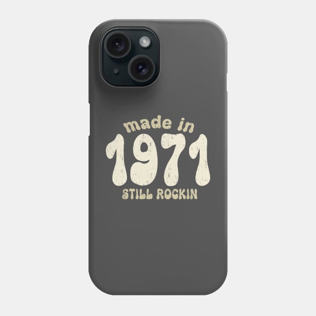 Made in 1971 still rocking vintage numbers Phone Case by SpaceWiz95