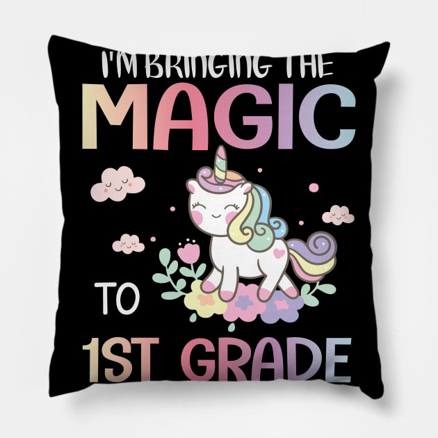 Unicorn Student I'm Bring The Magic To 1st Grade Back School Pillow by joandraelliot