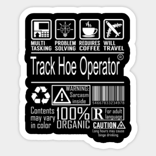 Track Hoe Operator Stickers Teepublic