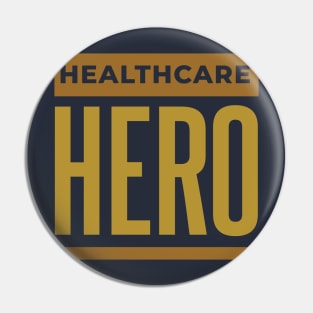 Healthcare hero Pin