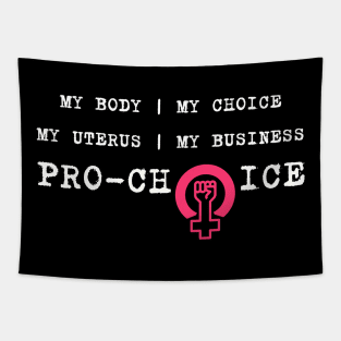 Minimal Pro Choice My Body My Choice My Uterus My Business Tapestry