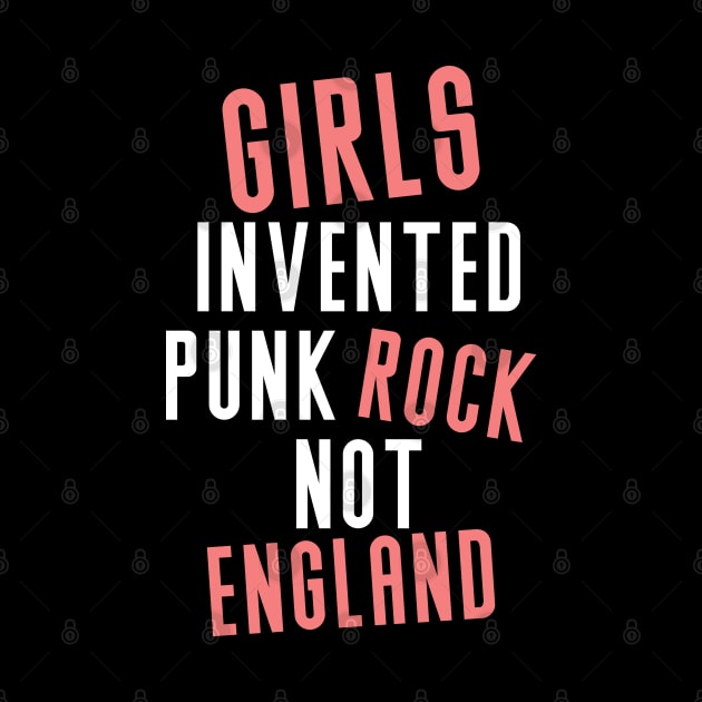 Girls-Invented-Punk-Rock-Not-England by ellabeattie