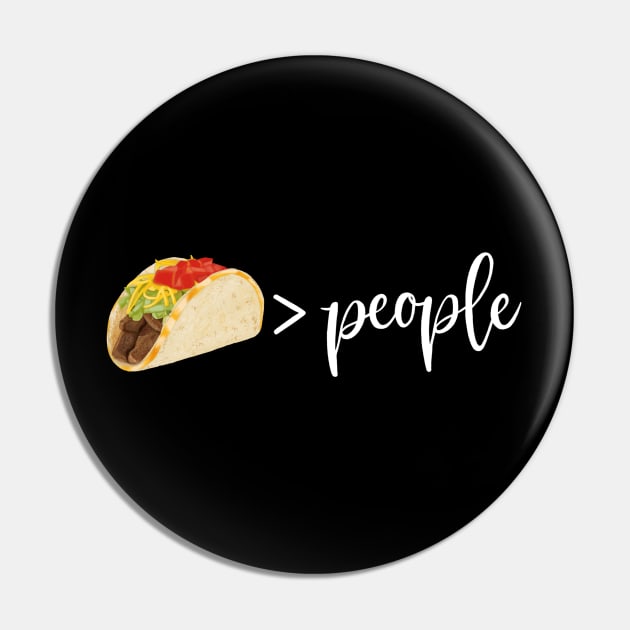 I Like Tacos More than People Pin by m&a designs