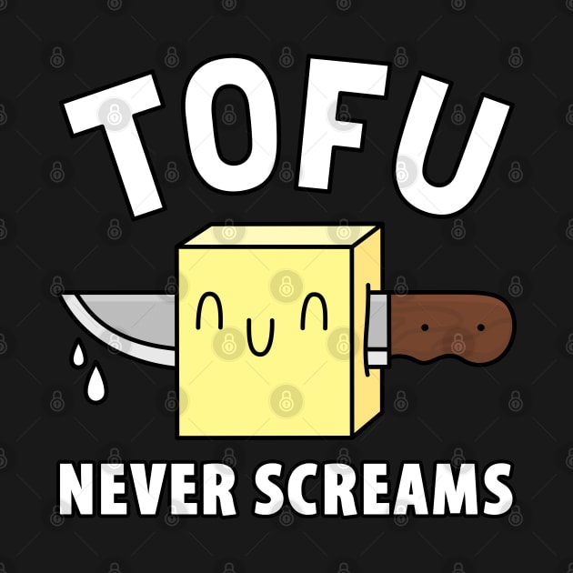 Tofu never screams by Broccoliparadise