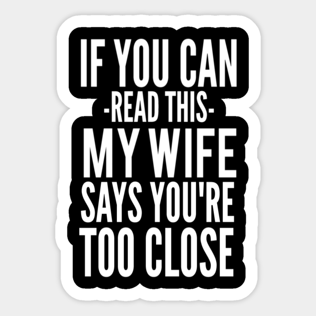 Valentines Day Gift for Husband Funny Husband Husband Valentine Gift, Valentine Gifts for Husband Birthday Gift for Husband from Wife,gift from wife - If You Can Read This You Are Too Close - Valentines Day Gift for Husband Funny Husband Husband Valentine Gift, Valentine Gifts for Husband Birthday Gift for Husband from Wife,gift from wife - If You Can Read This You Are Too Close -