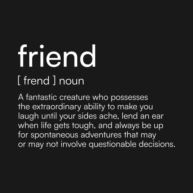 Funny Friend Definition by Merchgard