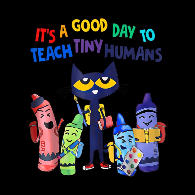 It's A Good Day To Teach Tiny Humans Funny Cat Teacher Lover by Saboia Alves