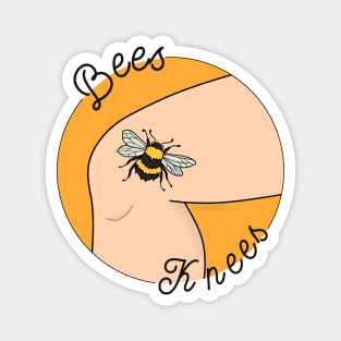 Bees knees Magnet