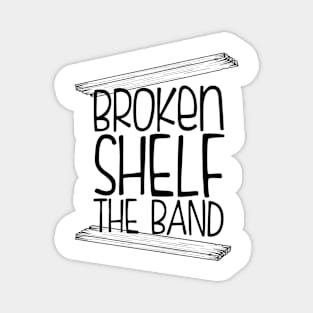 Broken Shelf The Band - Official Band Logo Magnet