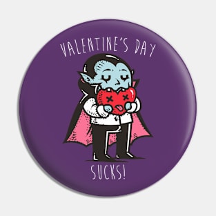 Valentines Day Sucks! Pin