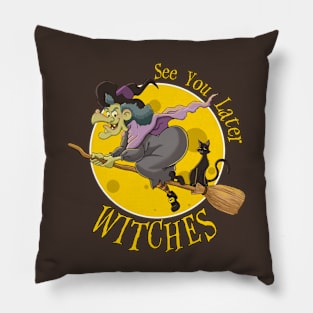 See You Later Witches Shirt, Halloween Shirt, Halloween Love Pillow