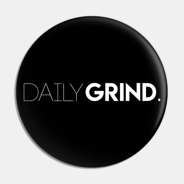 Daily Grind Pin by artsylab