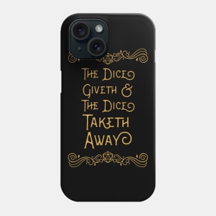 The Dice Giveth and Taketh Away D20 Dice Phone Case