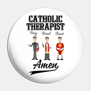 Catholic Therapist Pray Kneel Stand Amen Pin