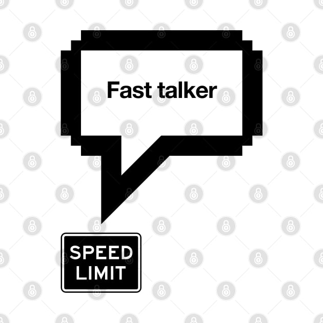 Fast talker by JBLAIS DESIGN 