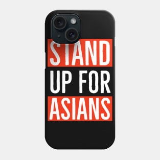 Stand Up For Asians Phone Case