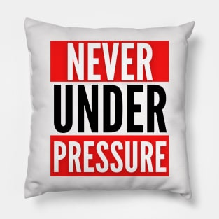 The Never Under Pressure Fitness Collection Pillow