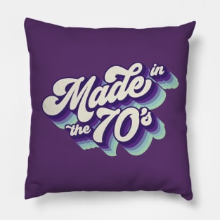 Made In The 70's Pillow