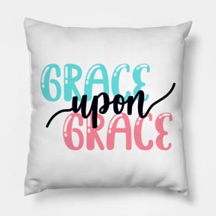 Grace Upon Grace Pillow